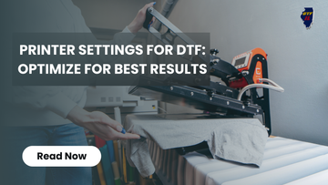 Printer Settings for DTF: Optimize for Best Results