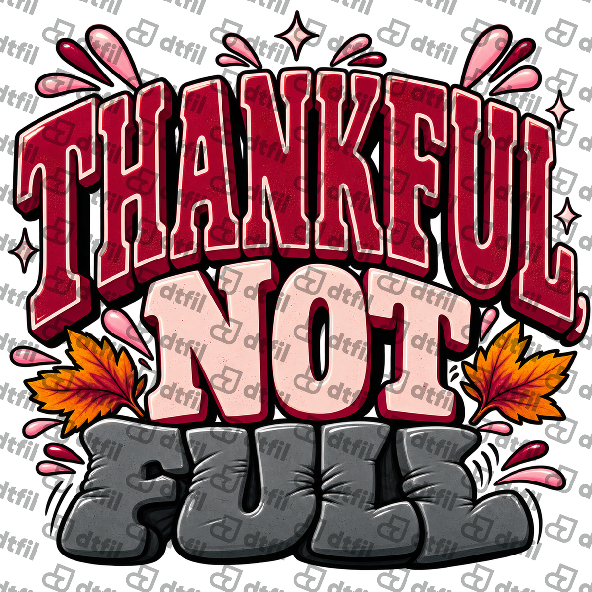 Thanksgiving - Thankful Not Full