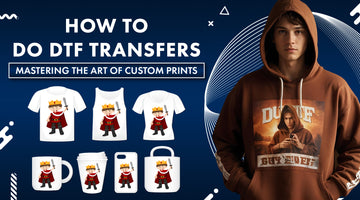 How to do DTF Transfers